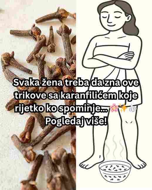 Svaka žena bi trebala znati ove trikove sa karanfilićem koje rijetko ko spominje 🌿✨