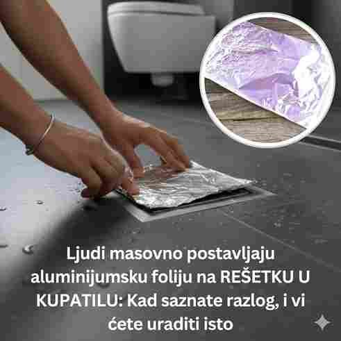 Aluminijumska folija na rešetki: Genijalno rješenje za kupatilo